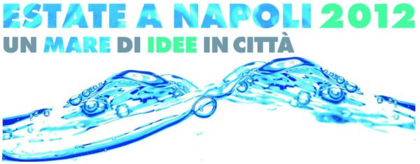 Estate a Napoli 2012 - Un mare di idee in città