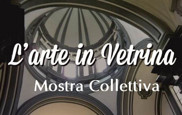 L'Arte in Vetrina - mostra collettiva