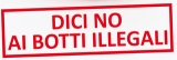 Dici no ai botti illegali