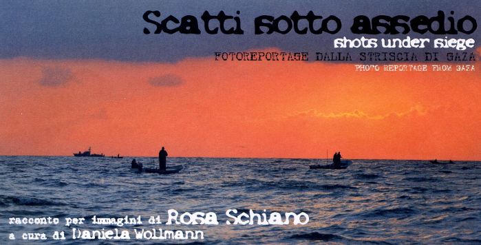 Scatti sotto assedio - Fotoreportage dalla striscia di Gaza di Rosa Schiano