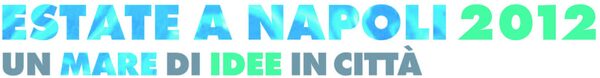 Estate a Napoli 2012 - Un mare di idee in città