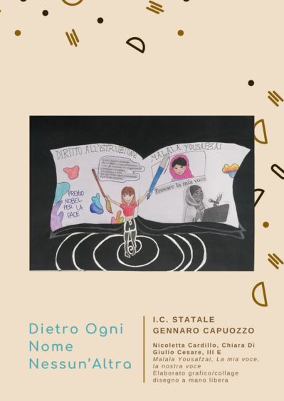 Nicoletta Cardillo, Chiara Di Giulio Cesare, III E Malala Yousafzai, La mia voce, la nostra voce Elaborato grafico/collage/disegno a mano libera