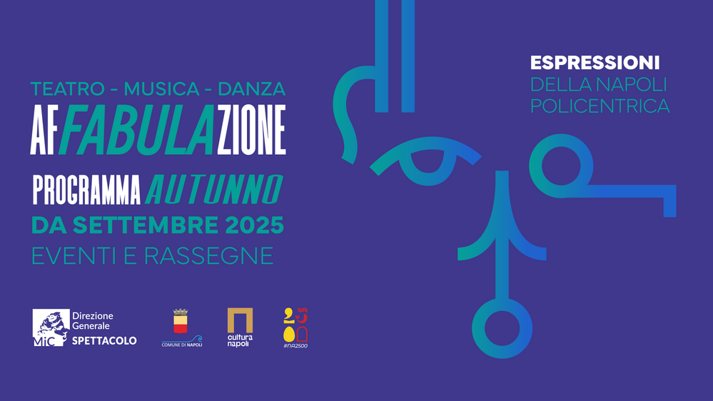 Affabulazione - Espressioni della Napoli Policentrica | Programma Autunno