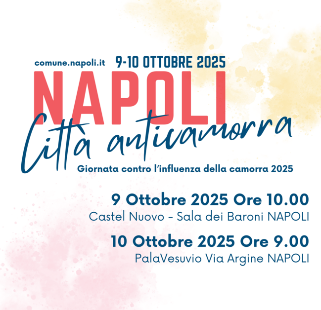 “Napoli Città Anticamorra” – Due giorni di iniziative per celebrare la legalità e sensibilizzare contro l’influenza della camorra (9 e 10 ottobre 2025)